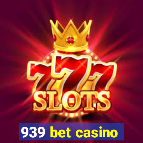 939 bet casino